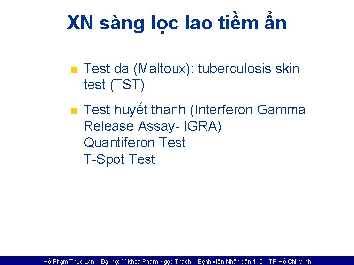 XN sàng lọc lao tiềm ẩn n Test da (Maltoux): tuberculosis skin test (TST)