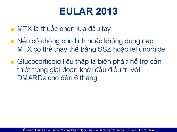 EULAR 2013 n MTX là thuốc chọn lựa đầu tay n Nếu có chồng