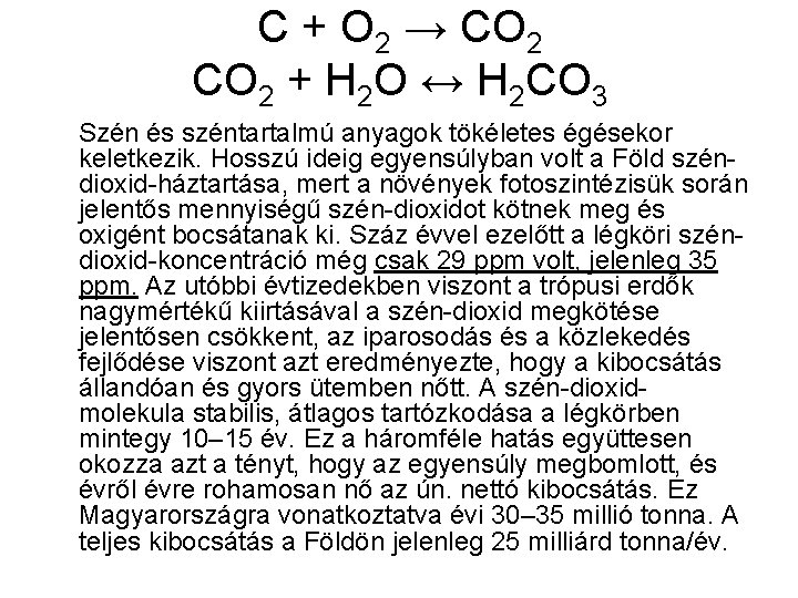 C + O 2 → CO 2 + H 2 O ↔ H 2