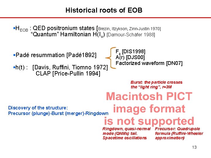 Historical roots of EOB HEOB : QED positronium states [Brezin, Itzykson, Zinn-Justin 1970] “Quantum”