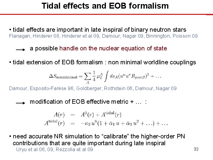 Tidal effects and EOB formalism • tidal effects are important in late inspiral of