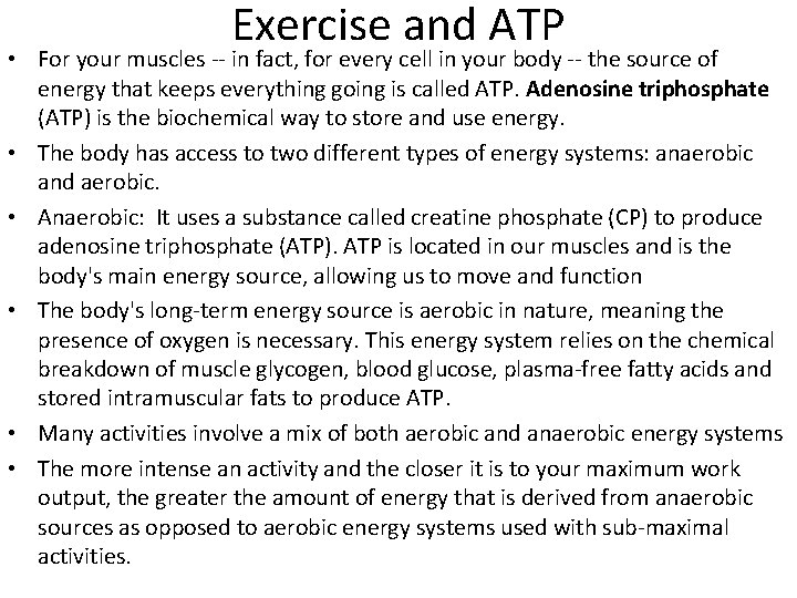 Exercise and ATP • For your muscles -- in fact, for every cell in