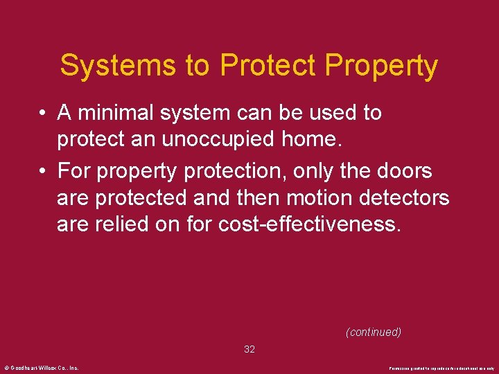 Systems to Protect Property • A minimal system can be used to protect an