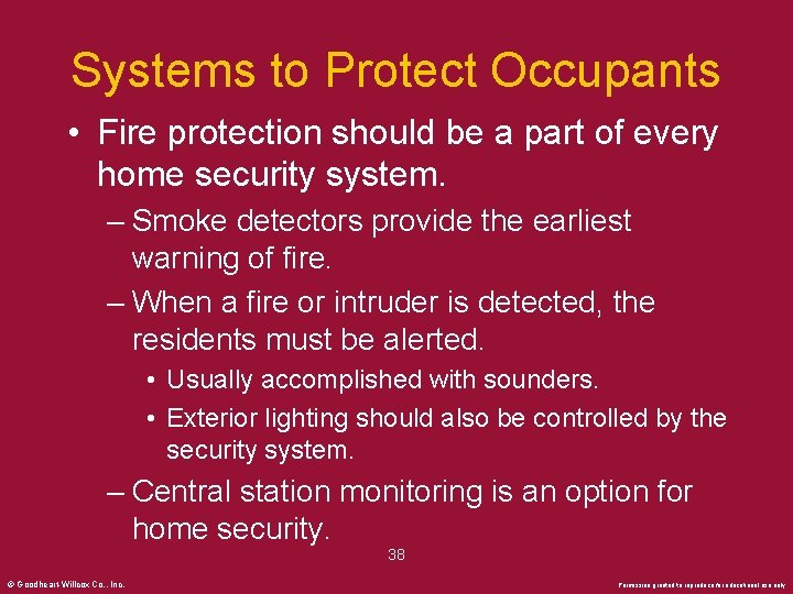 Systems to Protect Occupants • Fire protection should be a part of every home