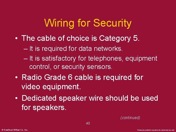 Wiring for Security • The cable of choice is Category 5. – It is