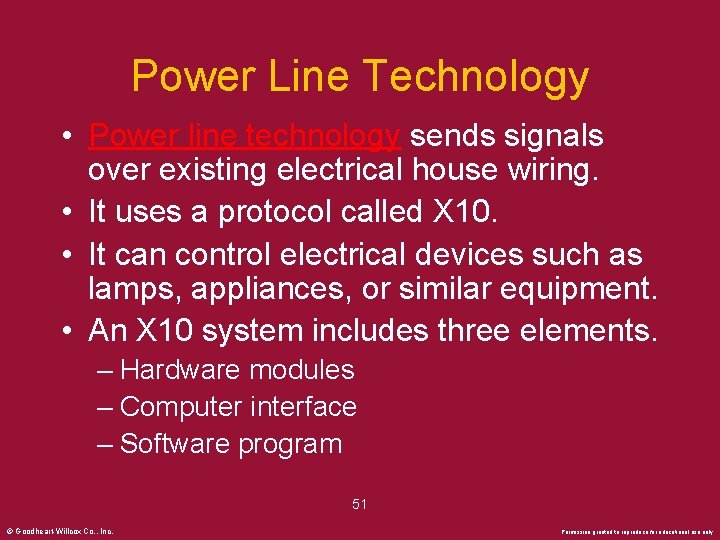 Power Line Technology • Power line technology sends signals over existing electrical house wiring.