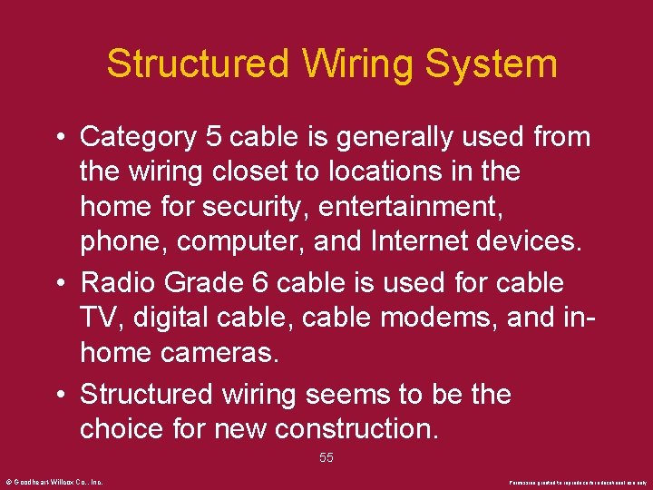 Structured Wiring System • Category 5 cable is generally used from the wiring closet