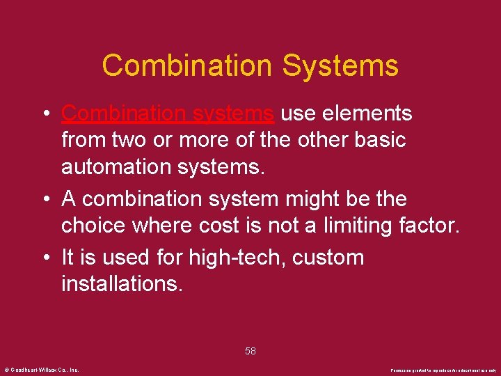 Combination Systems • Combination systems use elements from two or more of the other