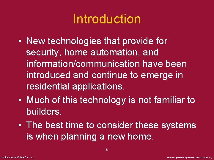 Introduction • New technologies that provide for security, home automation, and information/communication have been