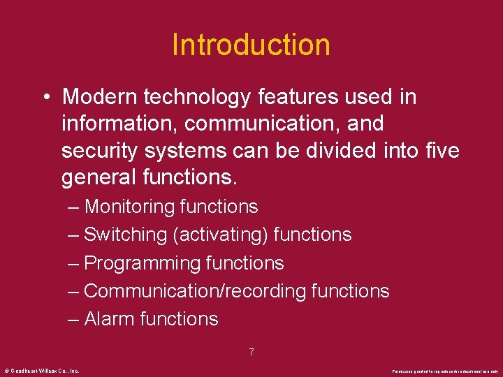 Introduction • Modern technology features used in information, communication, and security systems can be