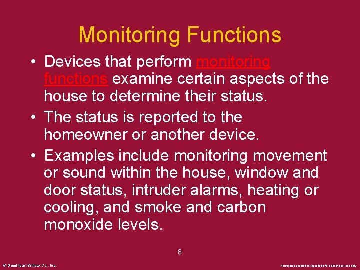 Monitoring Functions • Devices that perform monitoring functions examine certain aspects of the house