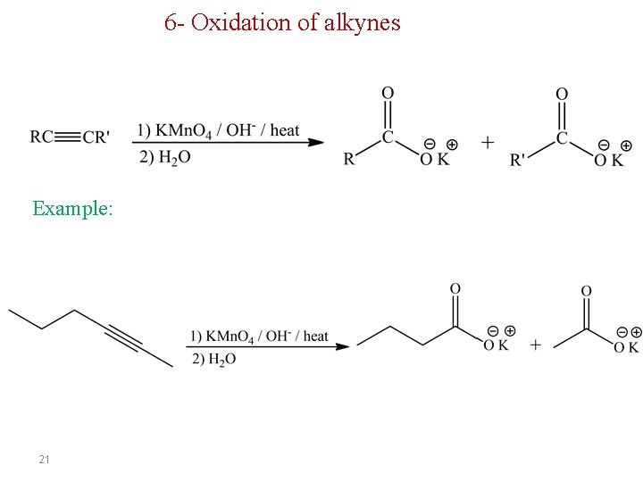 6 - Oxidation of alkynes Example: 21 