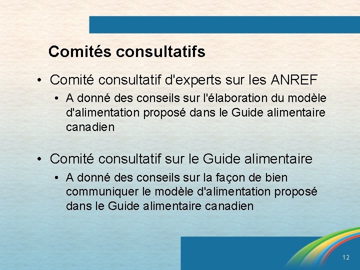 Comités consultatifs • Comité consultatif d'experts sur les ANREF • A donné des conseils