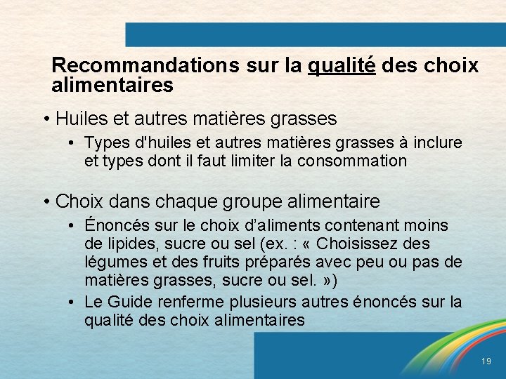 Recommandations sur la qualité des choix alimentaires • Huiles et autres matières grasses •
