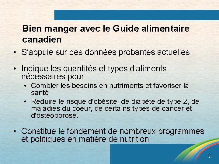 Bien manger avec le Guide alimentaire canadien • S’appuie sur des données probantes actuelles