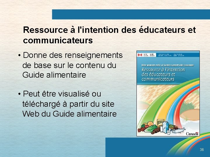 Ressource à l'intention des éducateurs et communicateurs • Donne des renseignements de base sur