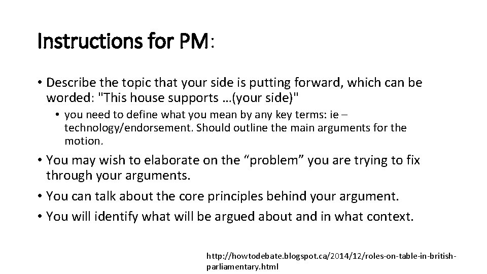 Instructions for PM: • Describe the topic that your side is putting forward, which