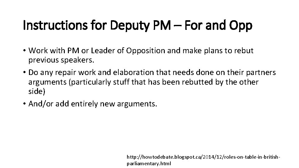 Instructions for Deputy PM – For and Opp • Work with PM or Leader