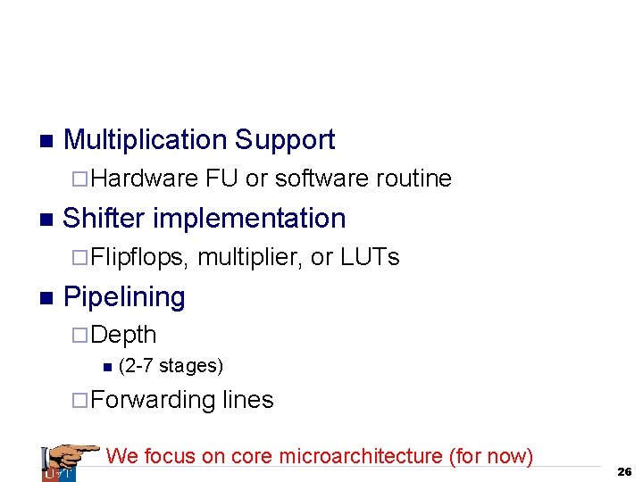 Architectural Parameters Used in SPREE Multiplication Support Hardware Shifter implementation Flipflops, FU or software