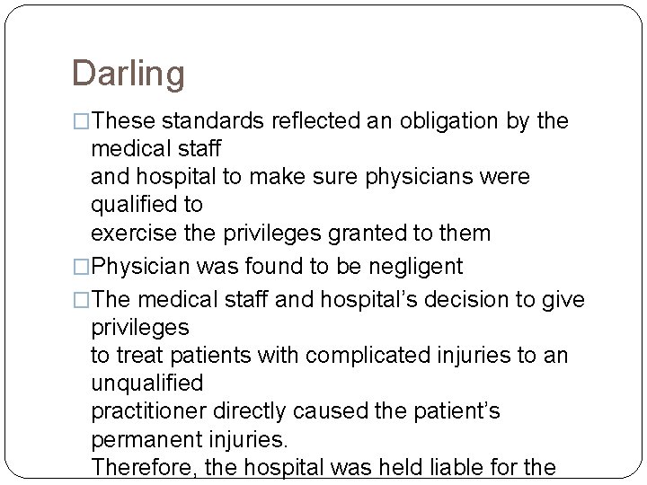 Darling �These standards reflected an obligation by the medical staff and hospital to make