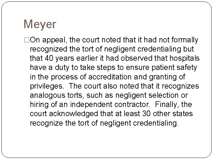 Meyer �On appeal, the court noted that it had not formally recognized the tort