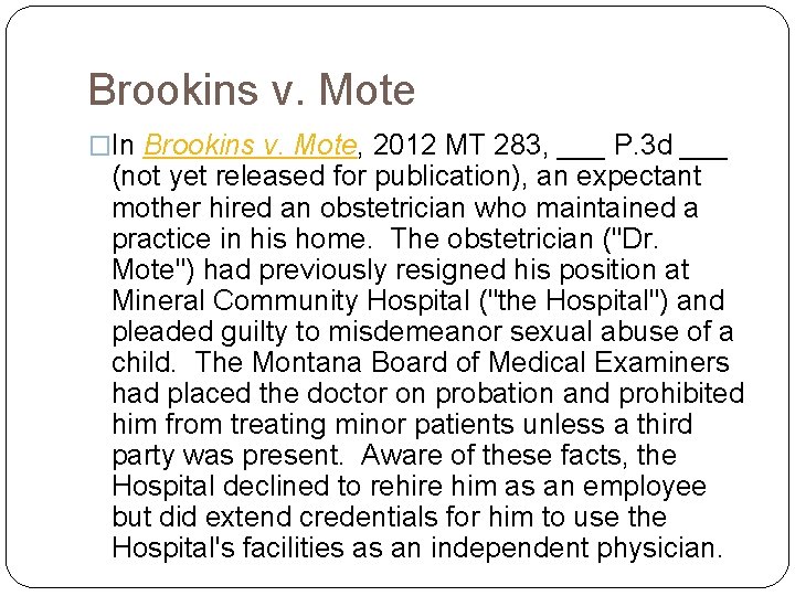 Brookins v. Mote �In Brookins v. Mote, 2012 MT 283, ___ P. 3 d