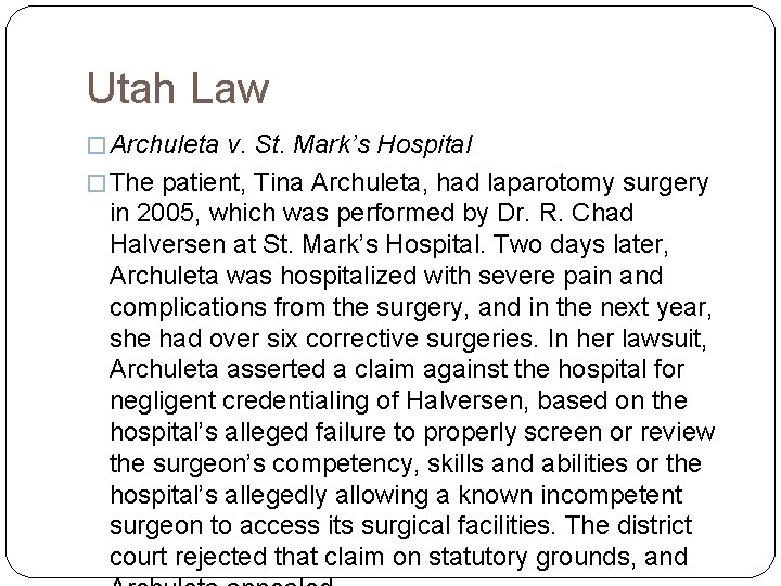 Utah Law � Archuleta v. St. Mark’s Hospital � The patient, Tina Archuleta, had