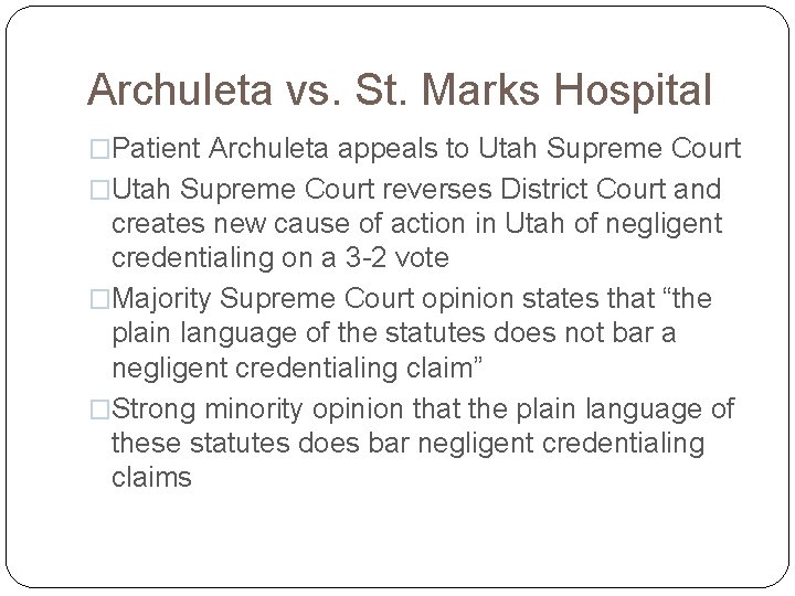Archuleta vs. St. Marks Hospital �Patient Archuleta appeals to Utah Supreme Court �Utah Supreme