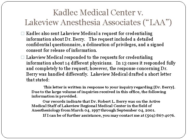 Kadlec Medical Center v. Lakeview Anesthesia Associates (“LAA”) � Kadlec also sent Lakeview Medical