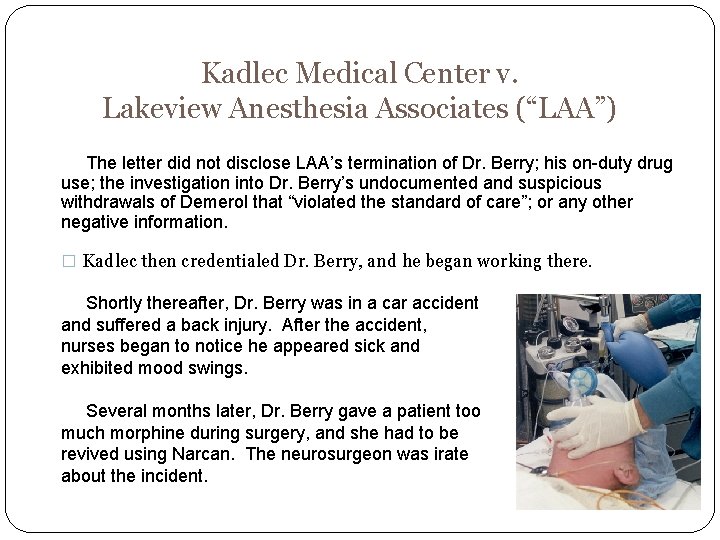 Kadlec Medical Center v. Lakeview Anesthesia Associates (“LAA”) The letter did not disclose LAA’s