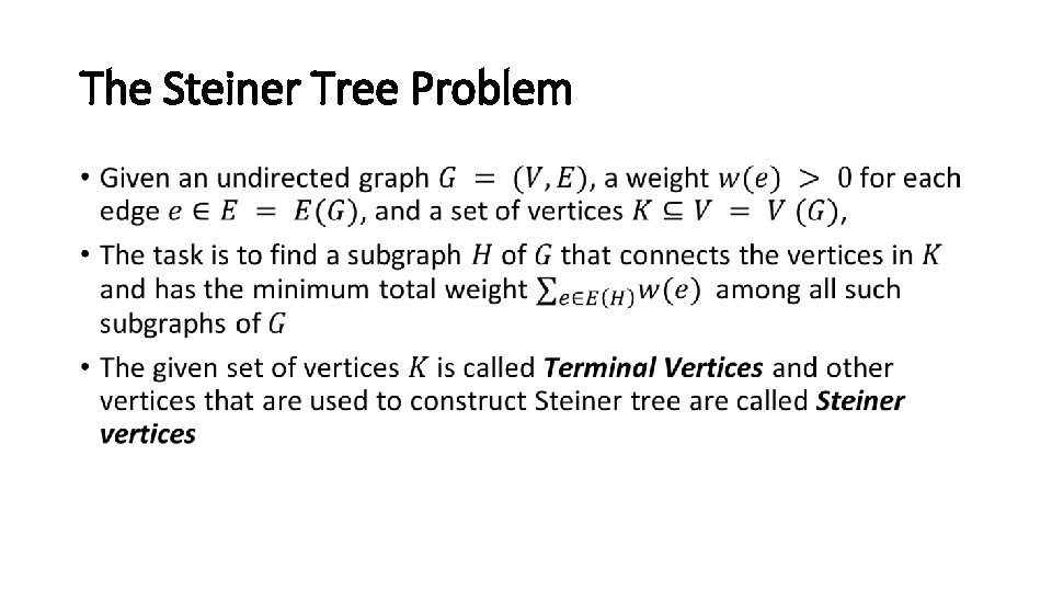The Steiner Tree Problem • 