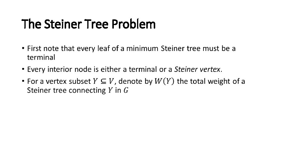 The Steiner Tree Problem • 