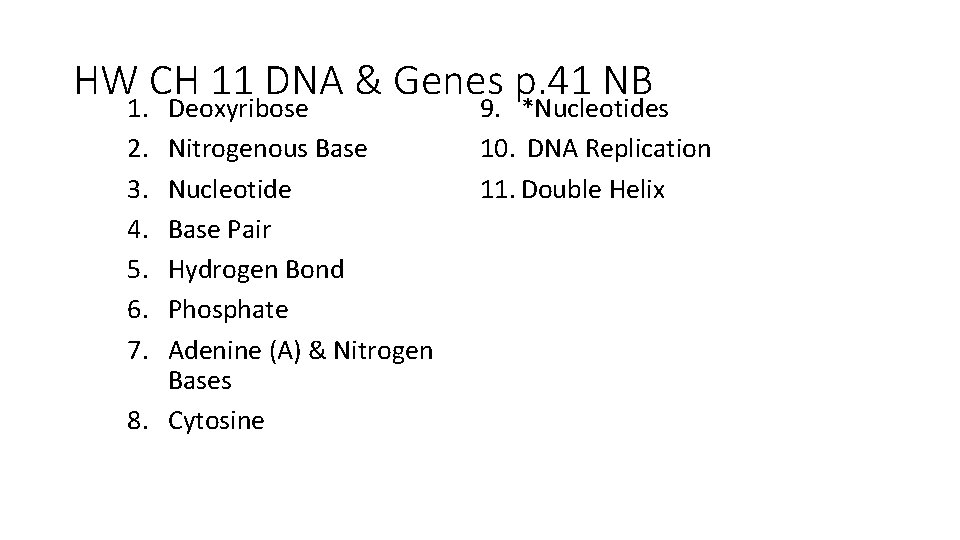 HW CH 11 DNA & Genes p. 41 NB 1. 2. 3. 4. 5.