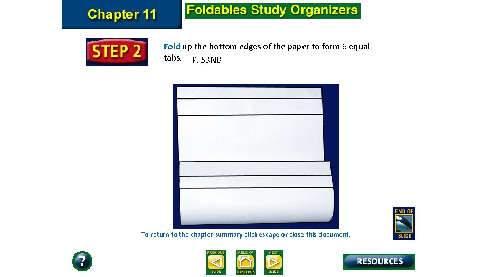 Fold up the bottom edges of the paper to form 6 equal tabs. P.
