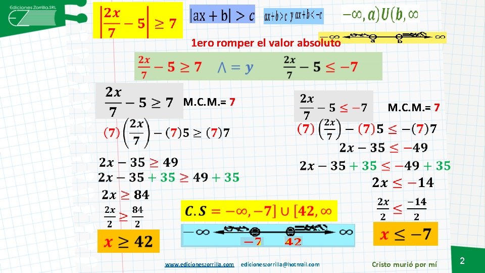  1 ero romper el valor absoluto M. C. M. = 7 www. edicioneszorrilla.