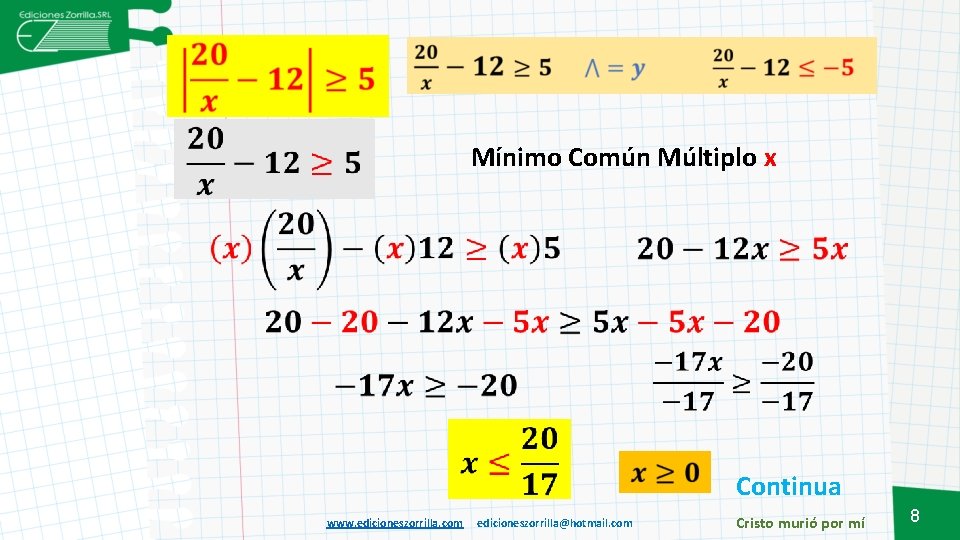  Mínimo Común Múltiplo x www. edicioneszorrilla. com edicioneszorrilla@hotmail. com Continua Cristo murió por
