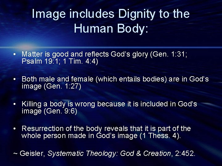 Image includes Dignity to the Human Body: • Matter is good and reflects God’s