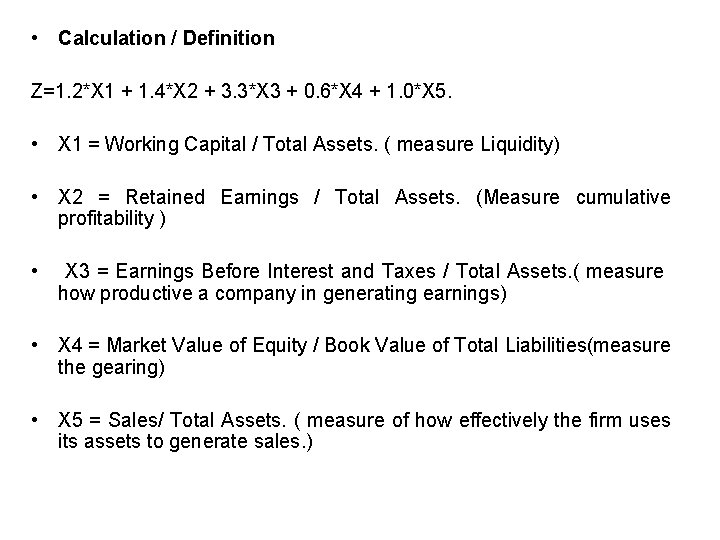  • Calculation / Definition Z=1. 2*X 1 + 1. 4*X 2 + 3.