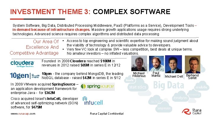 INVESTMENT THEME 3: COMPLEX SOFTWARE System Software, Big Data, Distributed Processing Middleware, Paa. S