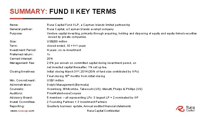 SUMMARY: FUND II KEY TERMS Name: General partner: Purpose: Size: Term: Investment Period: Preferred