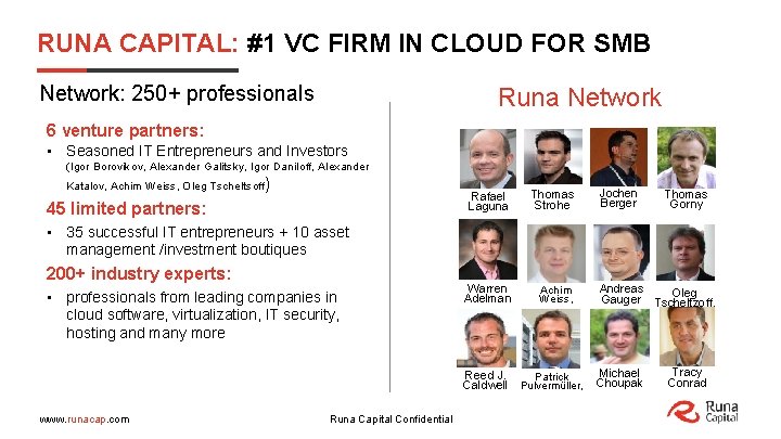 RUNA CAPITAL: #1 VC FIRM IN CLOUD FOR SMB Network: 250+ professionals Runa Network