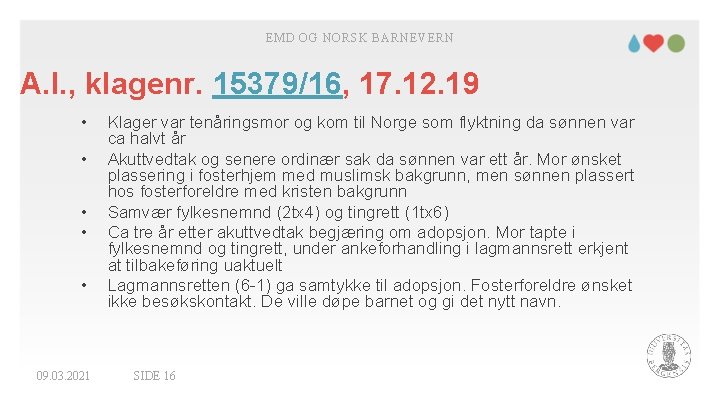 EMD OG NORSK BARNEVERN A. I. , klagenr. 15379/16, 17. 12. 19 • •