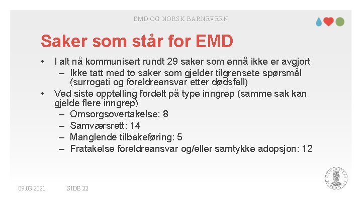 EMD OG NORSK BARNEVERN Saker som står for EMD • • 09. 03. 2021