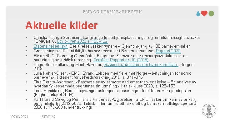 EMD OG NORSK BARNEVERN Aktuelle kilder • • • 09. 03. 2021 Christian Børge