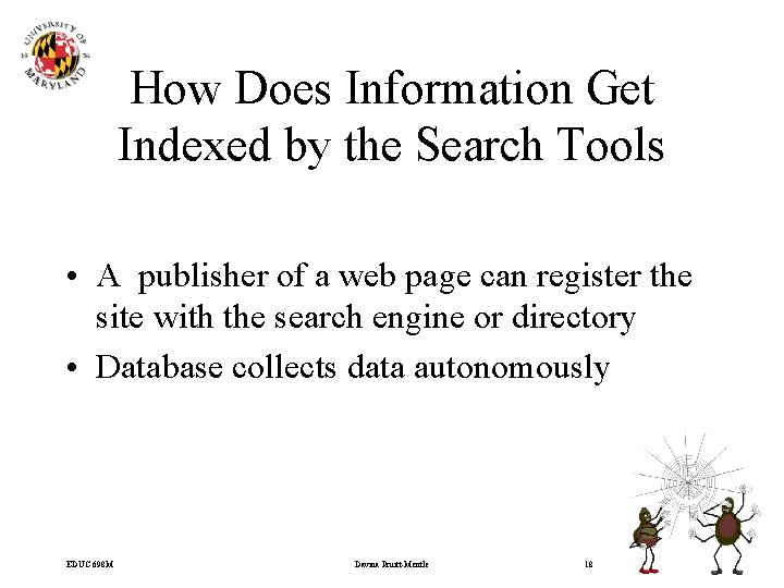 How Does Information Get Indexed by the Search Tools • A publisher of a