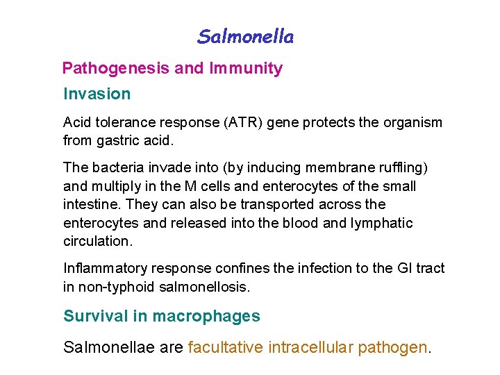 Salmonella Pathogenesis and Immunity Invasion Acid tolerance response (ATR) gene protects the organism from