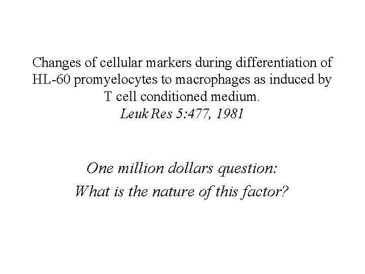 Changes of cellular markers during differentiation of HL-60 promyelocytes to macrophages as induced by