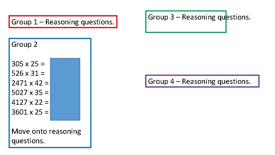 Group 1 – Reasoning questions. Group 3 – Reasoning questions. Group 2 305 x