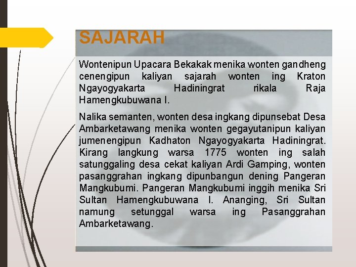 SAJARAH Wontenipun Upacara Bekakak menika wonten gandheng cenengipun kaliyan sajarah wonten ing Kraton Ngayogyakarta