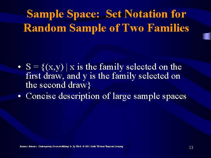 Sample Space: Set Notation for Random Sample of Two Families • S = {(x,